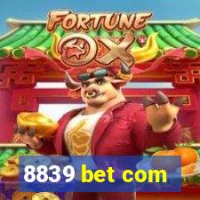 8839 bet com