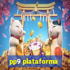 pp9 plataforma