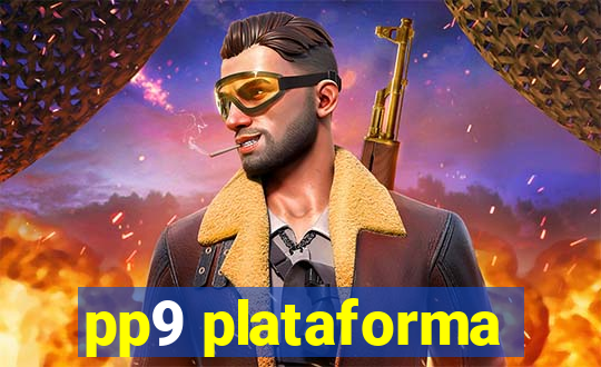 pp9 plataforma