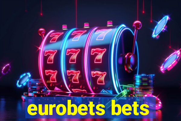 eurobets bets