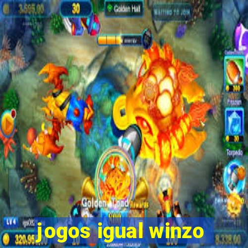 jogos igual winzo