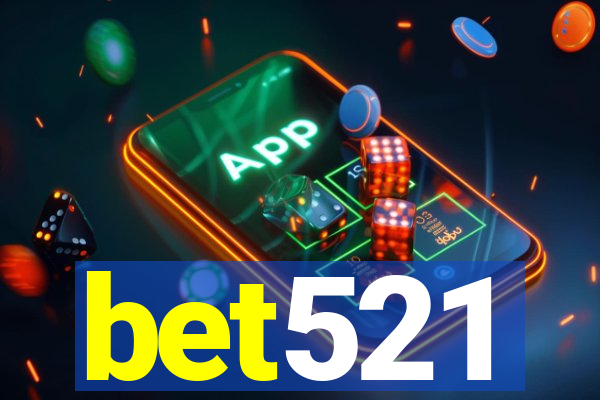 bet521