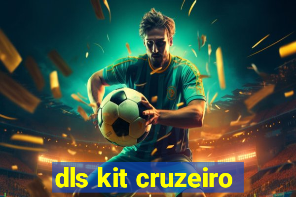 dls kit cruzeiro