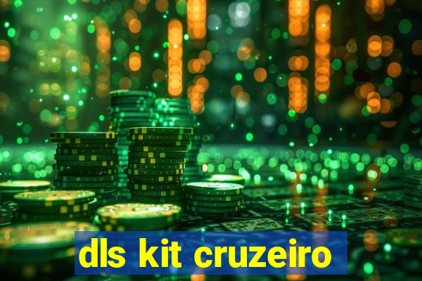 dls kit cruzeiro