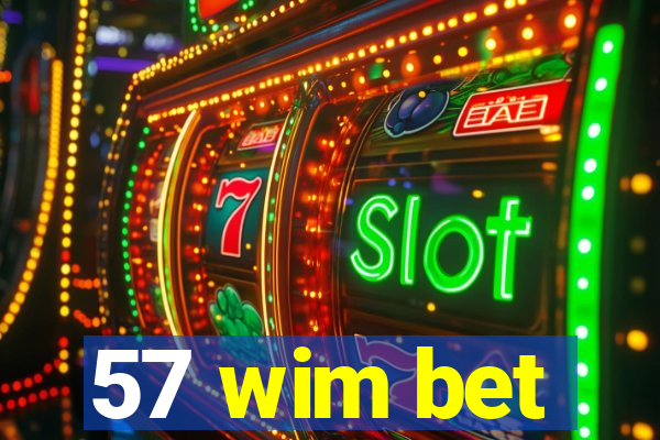 57 wim bet