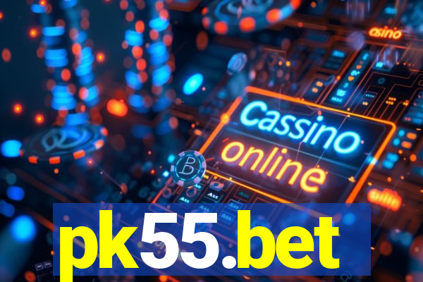 pk55.bet