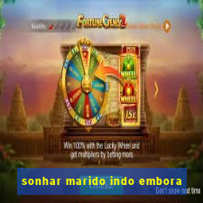 sonhar marido indo embora