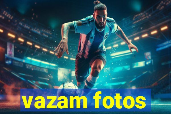 vazam fotos