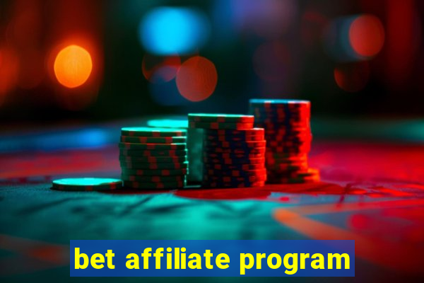 bet affiliate program