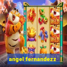 angel fernandezz