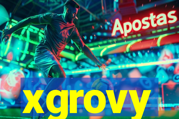 xgrovy