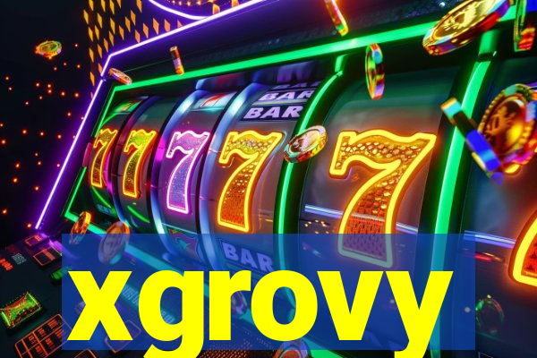 xgrovy