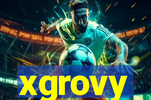 xgrovy