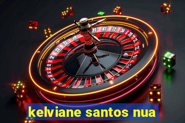 kelviane santos nua