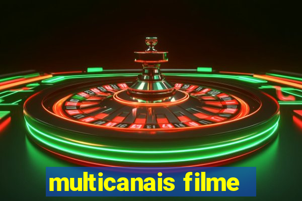 multicanais filme