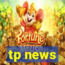 tp news