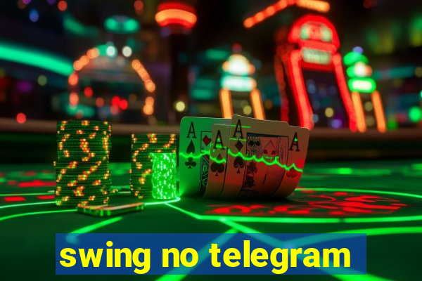 swing no telegram