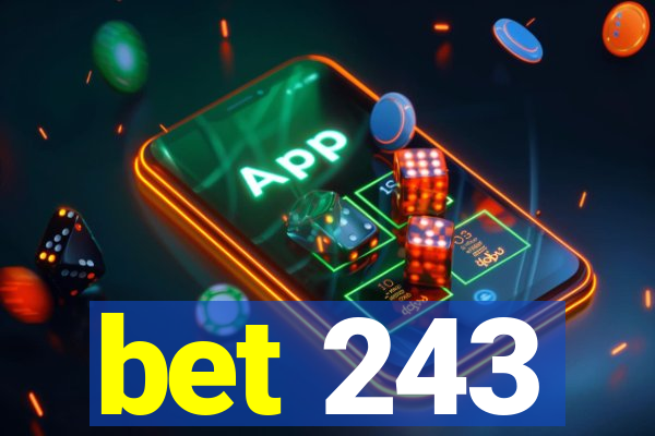 bet 243