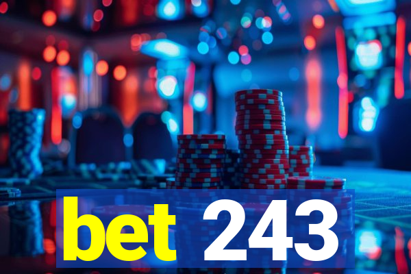 bet 243