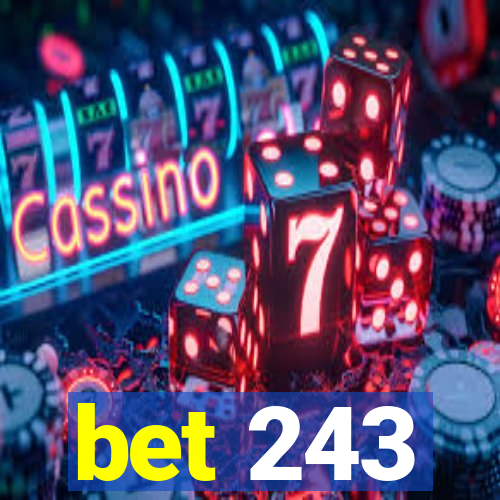 bet 243