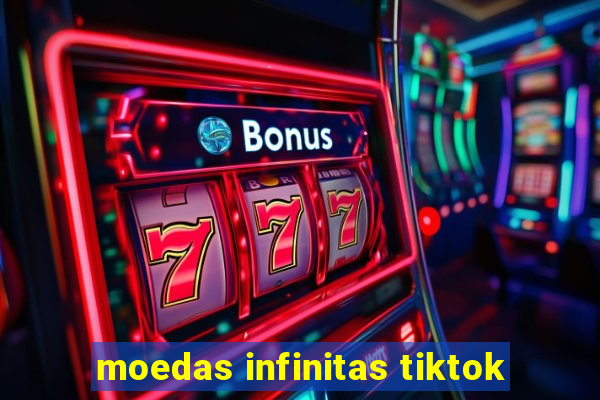 moedas infinitas tiktok