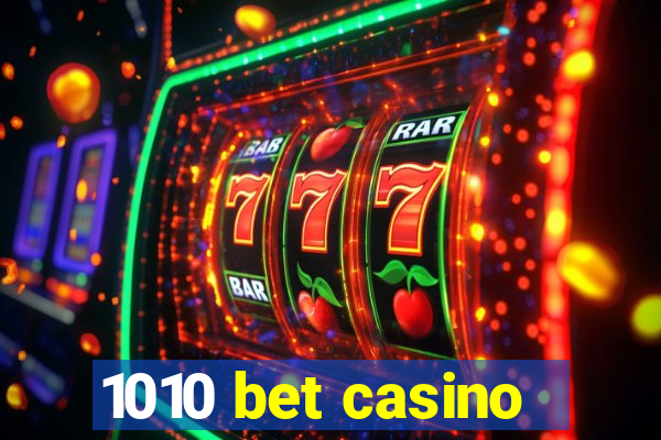 1010 bet casino