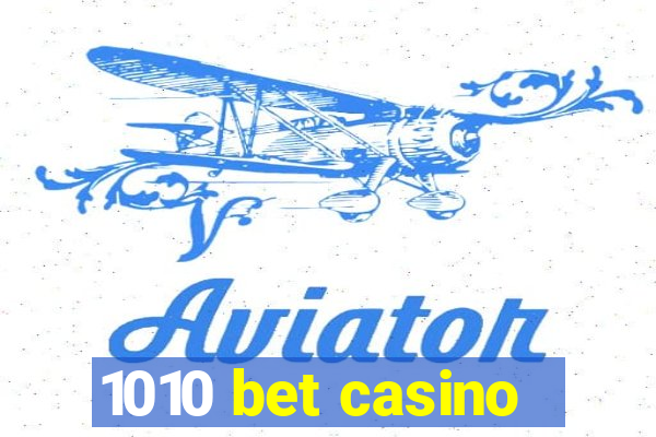 1010 bet casino