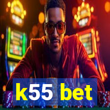 k55 bet