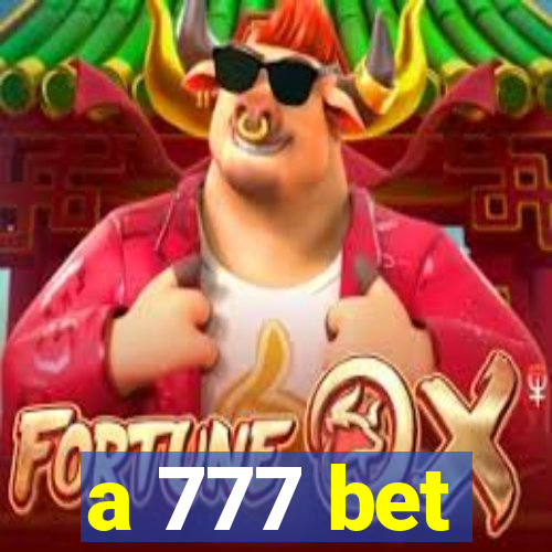 a 777 bet