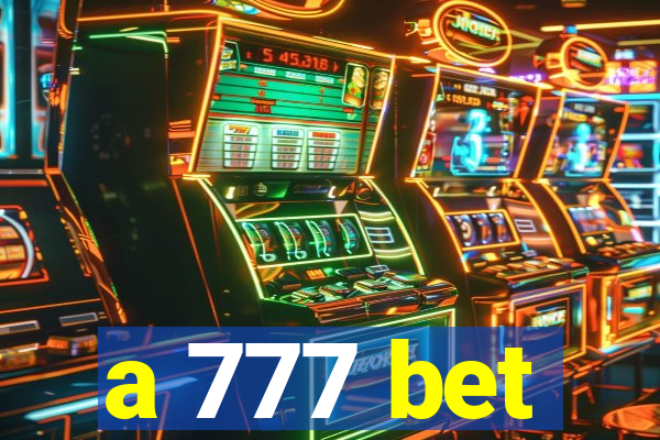 a 777 bet