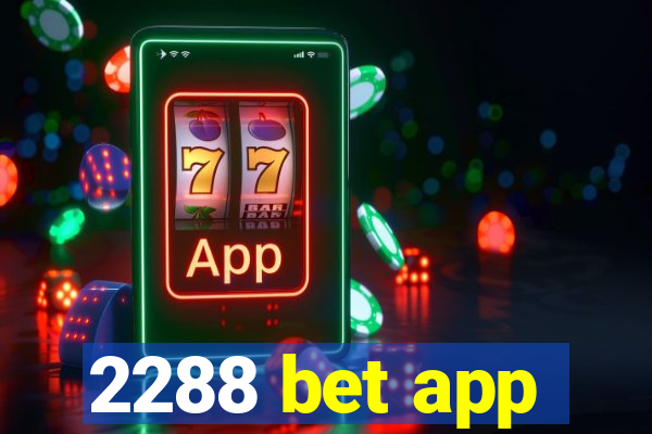 2288 bet app