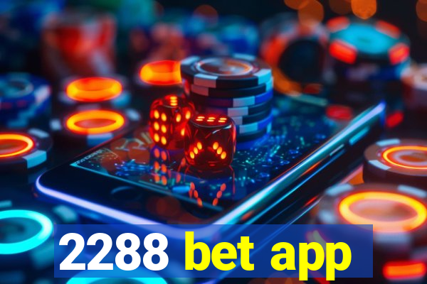 2288 bet app