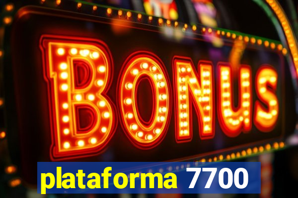 plataforma 7700