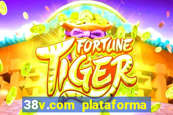 38v.com plataforma de jogos