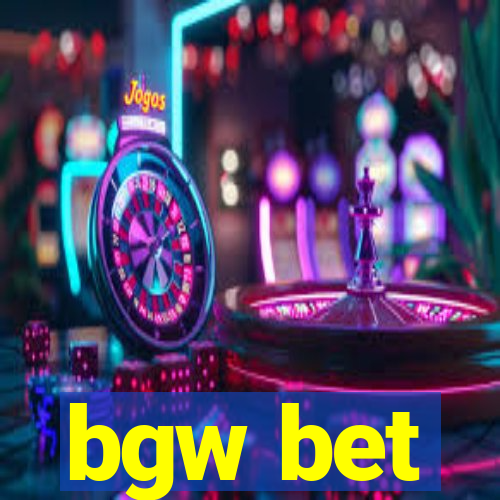 bgw bet