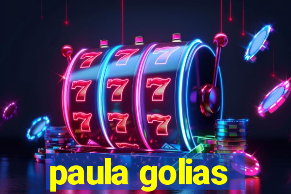 paula golias