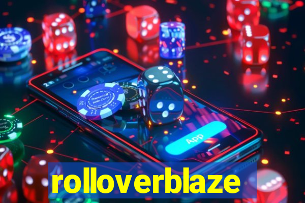 rolloverblaze