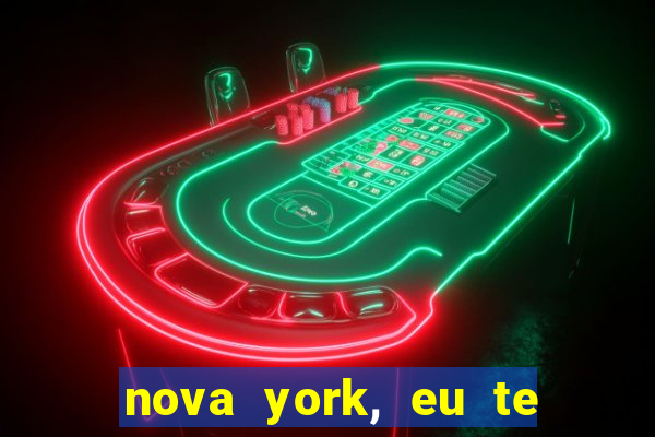 nova york, eu te amo filme completo dublado