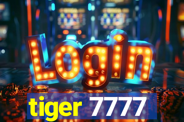 tiger 7777