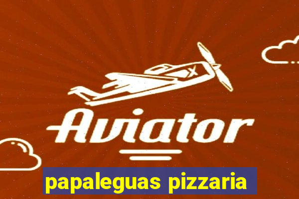 papaleguas pizzaria