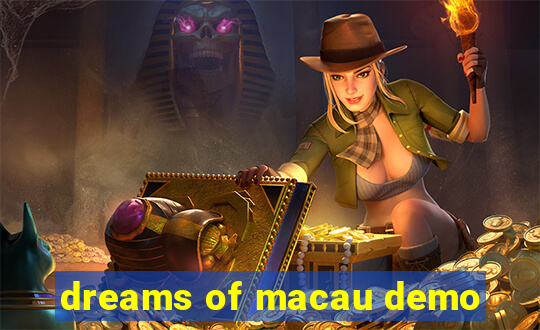 dreams of macau demo