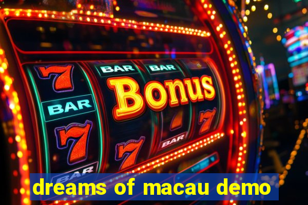 dreams of macau demo