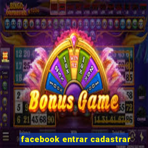 facebook entrar cadastrar