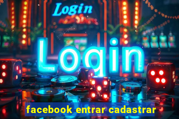 facebook entrar cadastrar