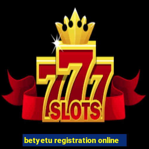 betyetu registration online