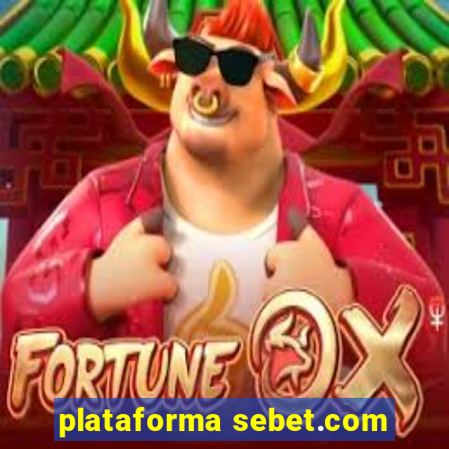 plataforma sebet.com