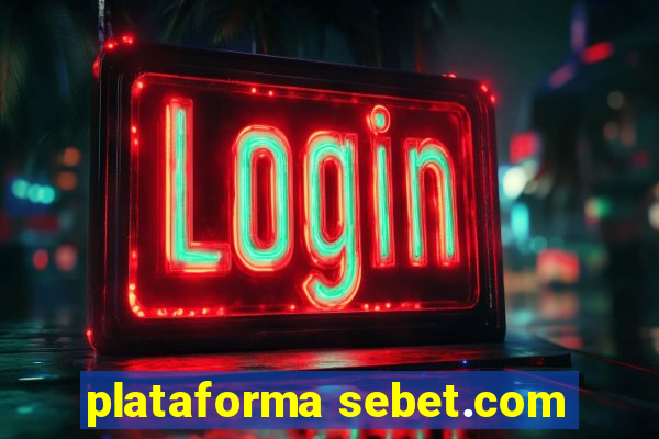 plataforma sebet.com