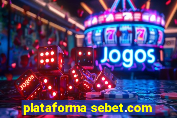 plataforma sebet.com