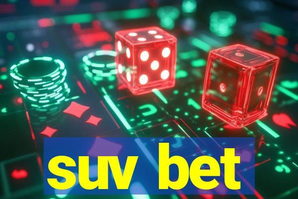 suv bet