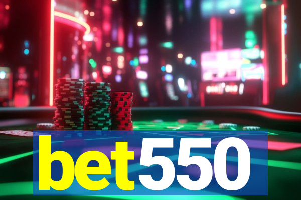 bet550